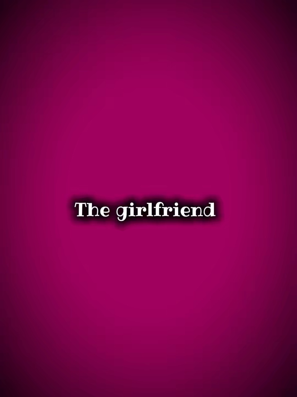 The gf and the bf