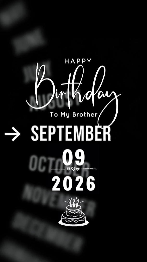HBD BROTHER 09 DE SETEMBRO