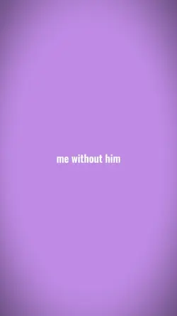 Without him
