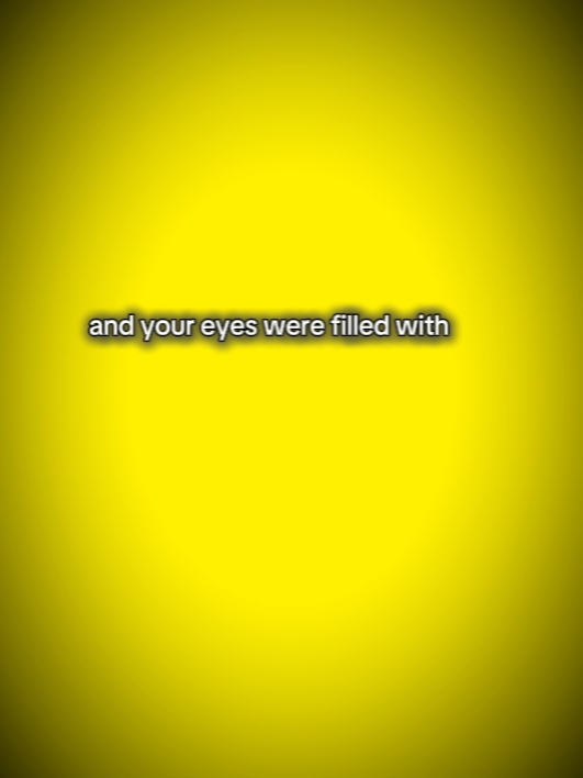 andyoureyeswerefield