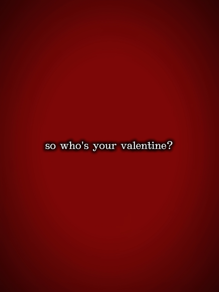 sino ang valentine mo?