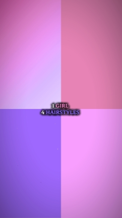 1 girl 4 hairstyles 