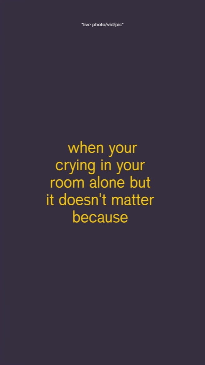 when your crying 