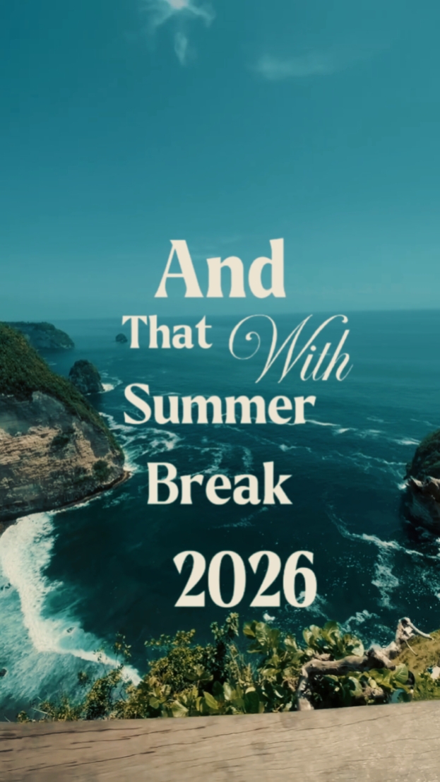 Summer break 