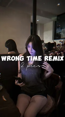 WRONG TIME REMIX