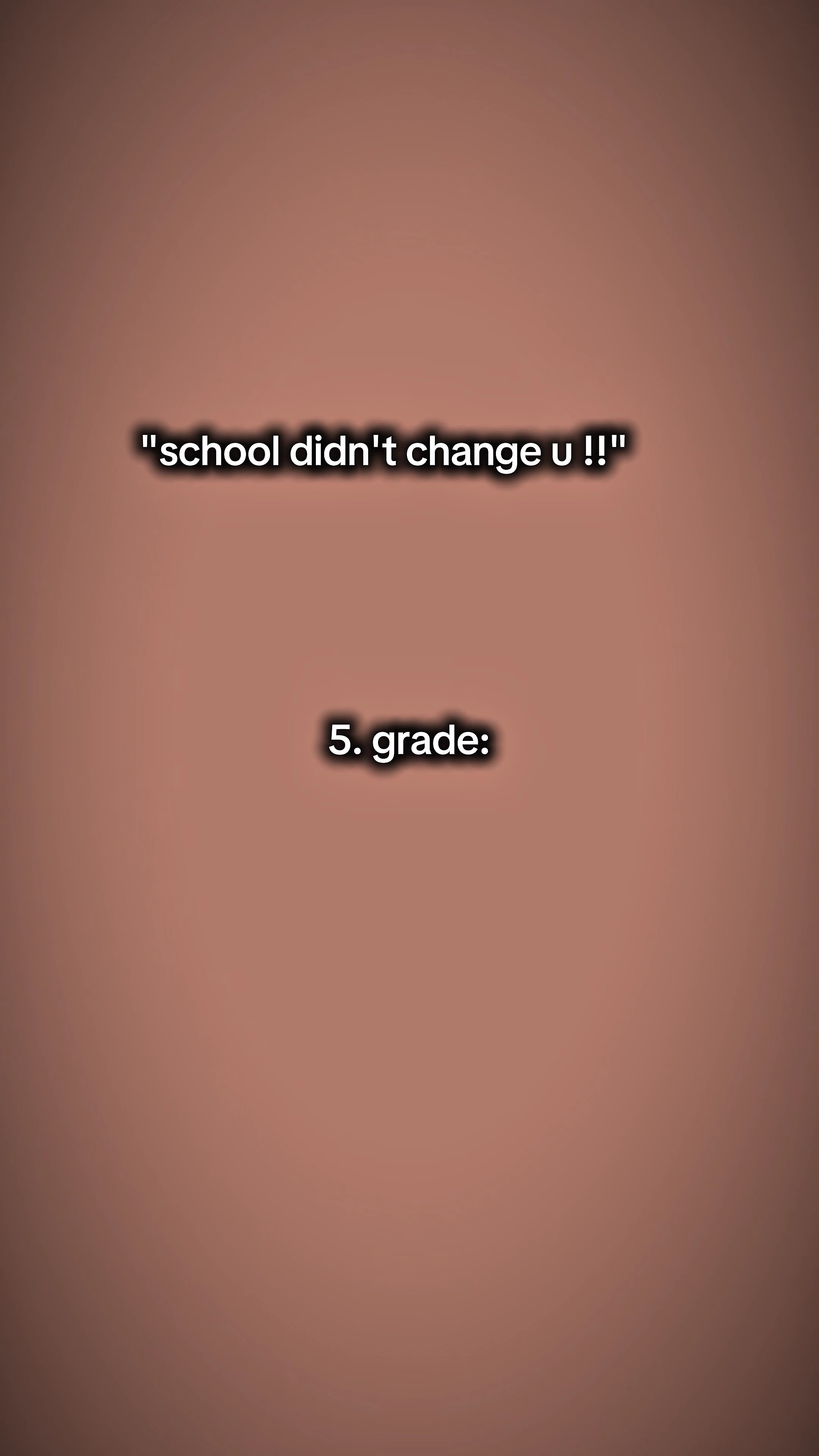 school didnt change 
