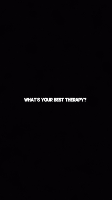 Your Best Therapy? 