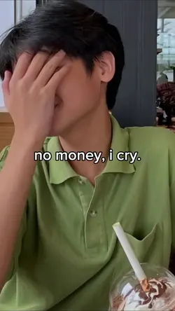 no money, i cry.