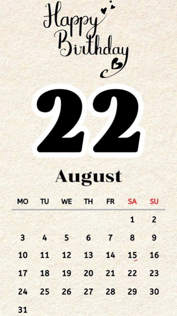 BIRTHDAY 22 AUGUST 