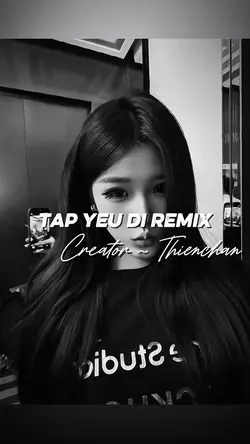 Tập Yêu Đi Remix