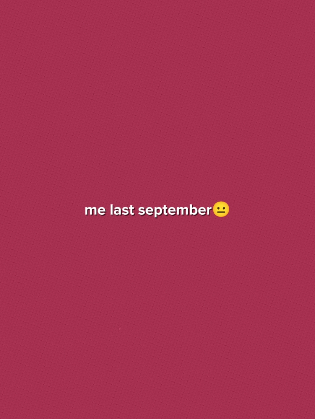 Último / Este septiembre.