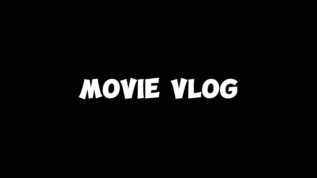 movie vlog