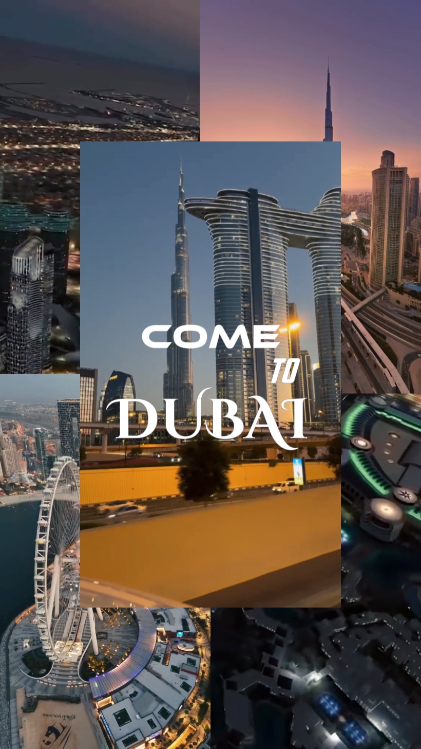 COME TO DUBAI