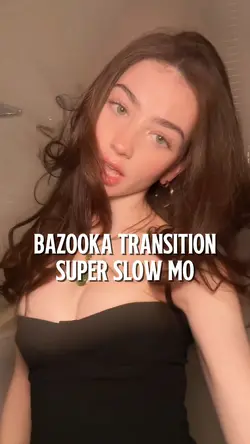 Bazooka Transition
