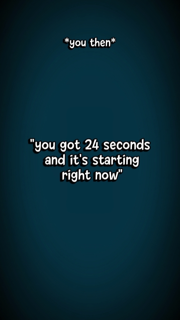 timer starts now!