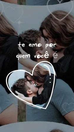 Te amo por quem vc é