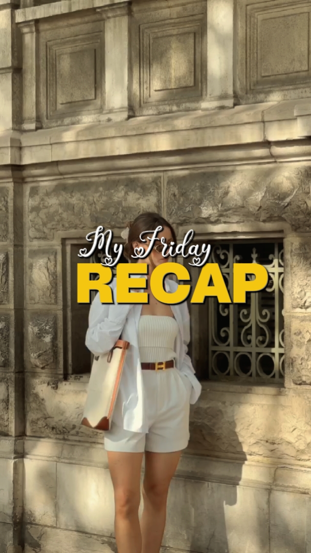 My Friday Recap