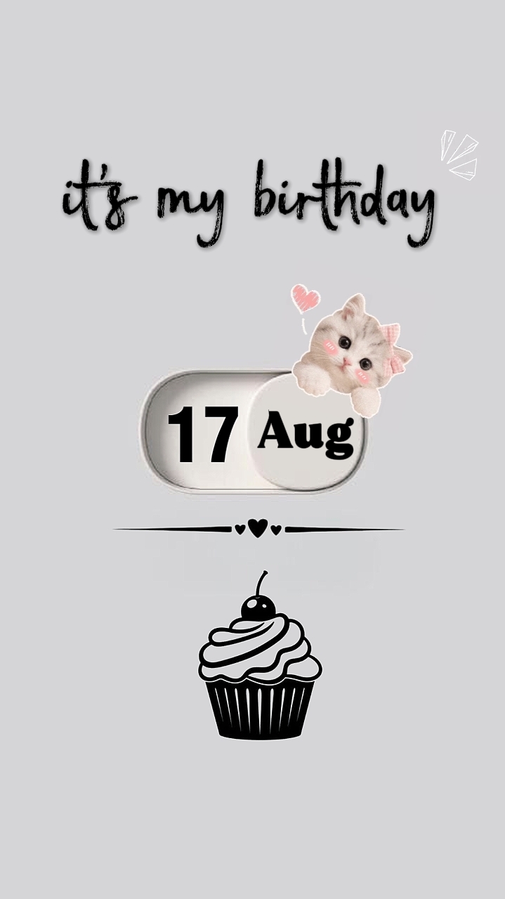 MY BIRTHDAY 17 AUGUS