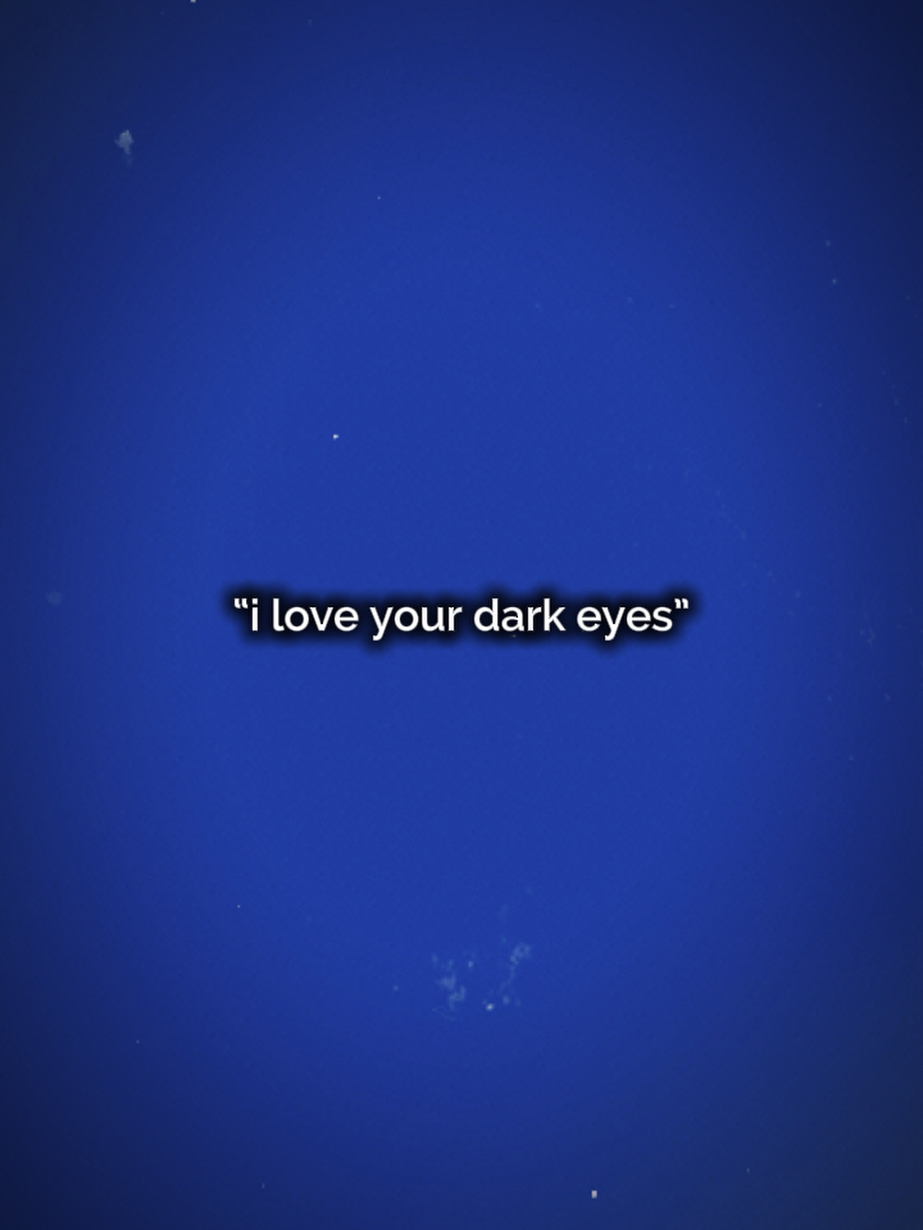 Dark eyes