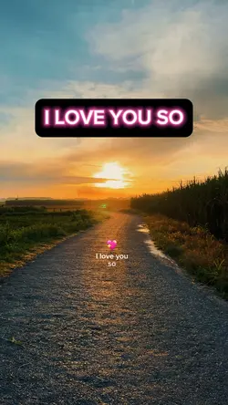 I LOVE YOU SO