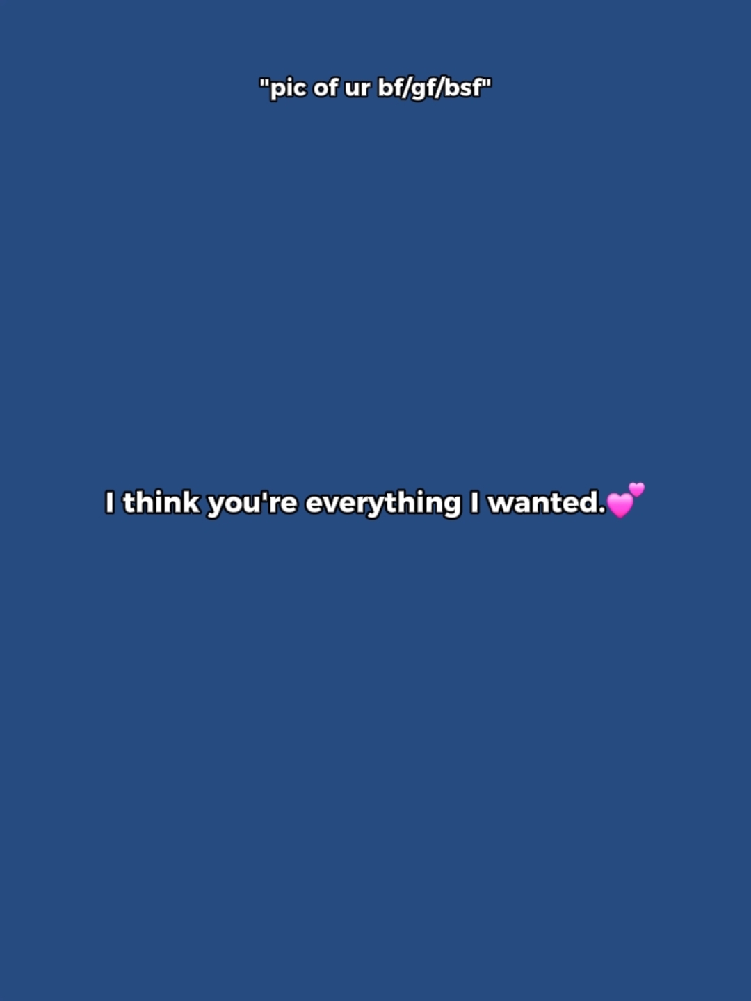 Everything i wanted.