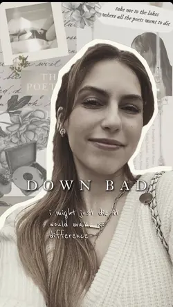 down bad