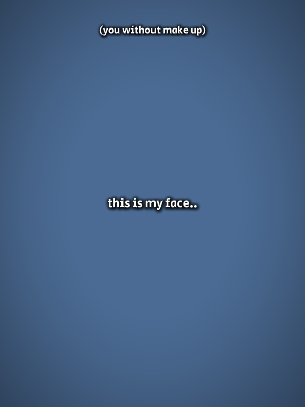 this is my face