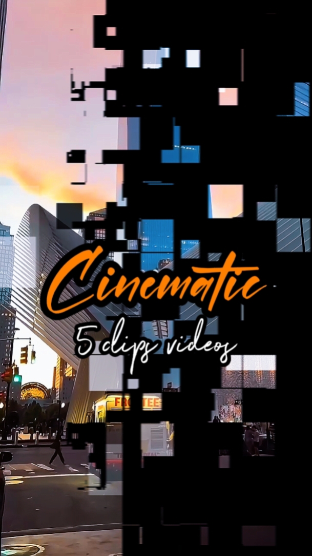 5 CLIPS CINEMATIC