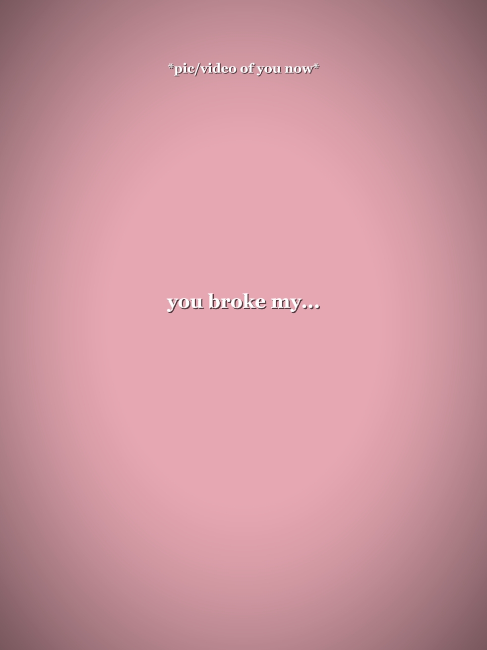you broke my heart 