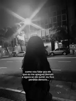 Me apeguei demais…