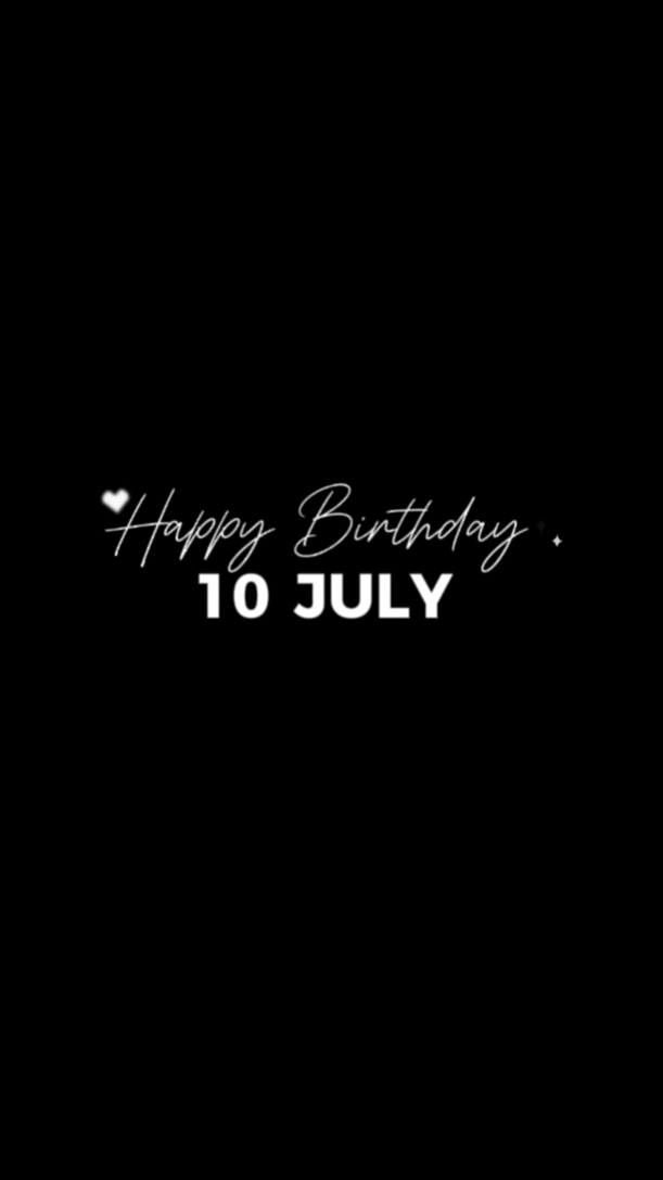 10 JULY BIRTHDAY 
