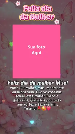 Feliz dia da Mulher 