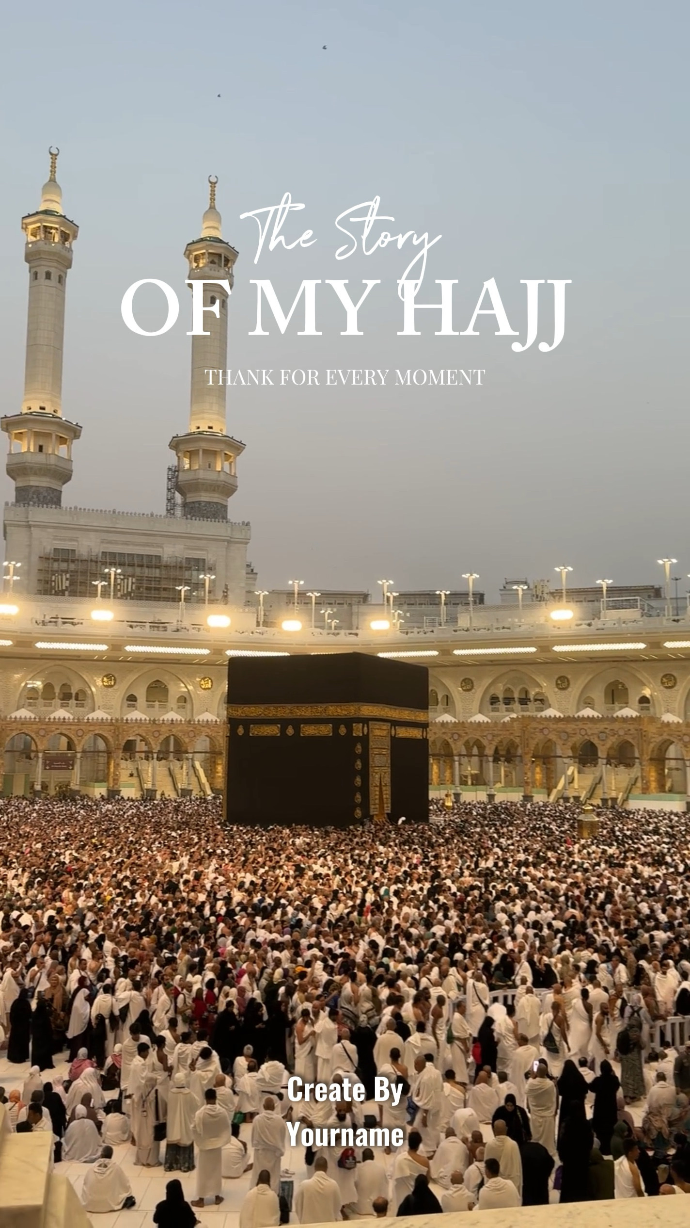 The Story Of My Hajj