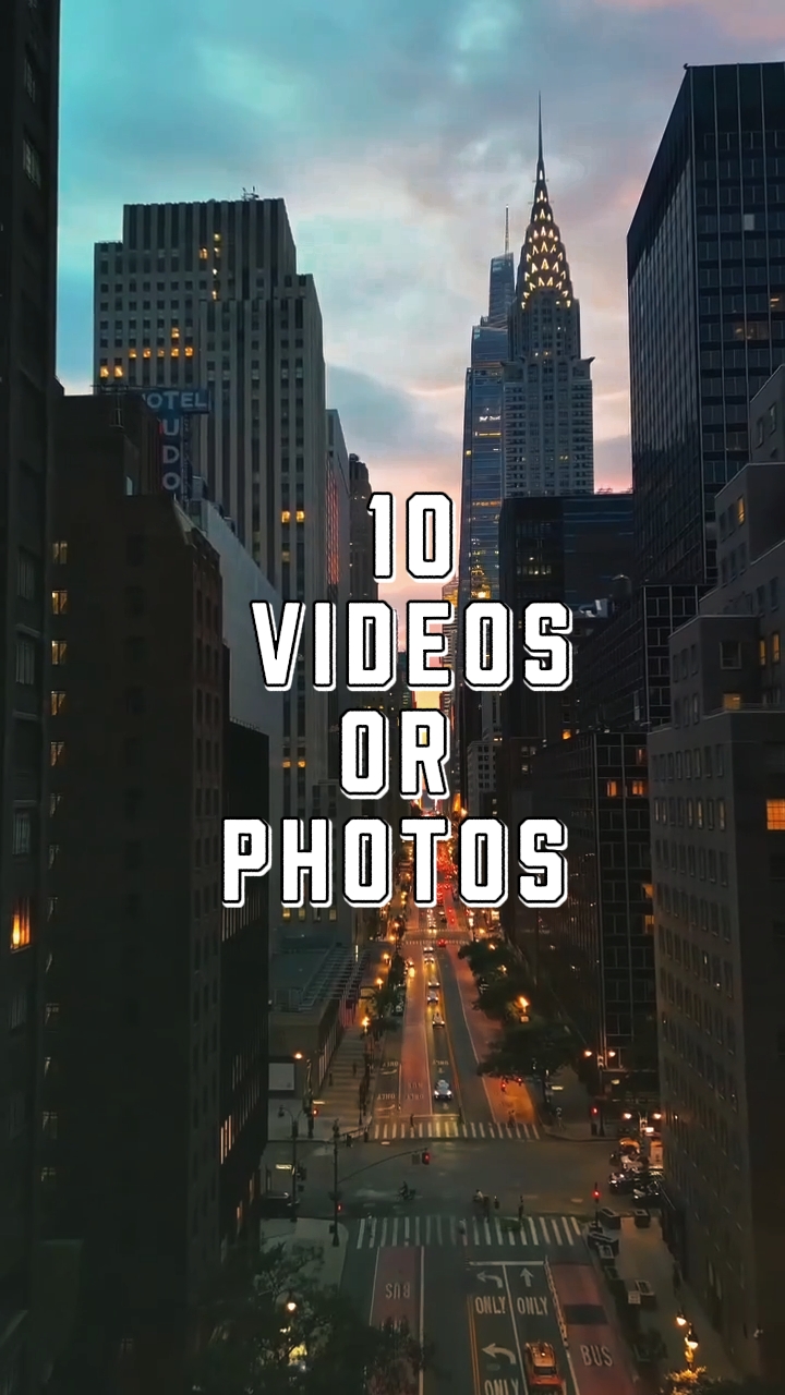 10 VIDÉOS OU PHOTOS