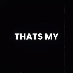 Tha- That‘s my