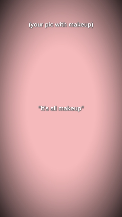 Es todo maquillaje