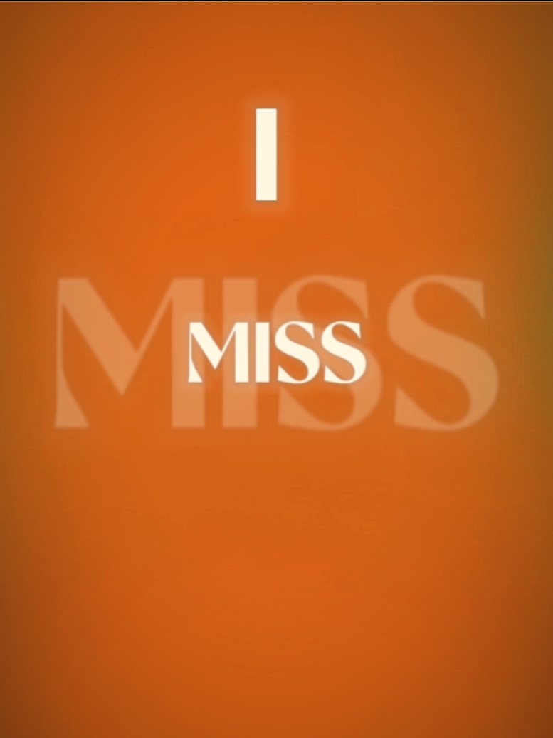 I MISS U