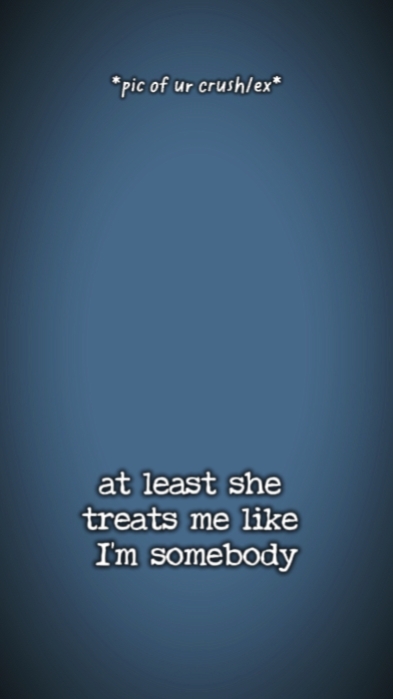 like I'm somebody 