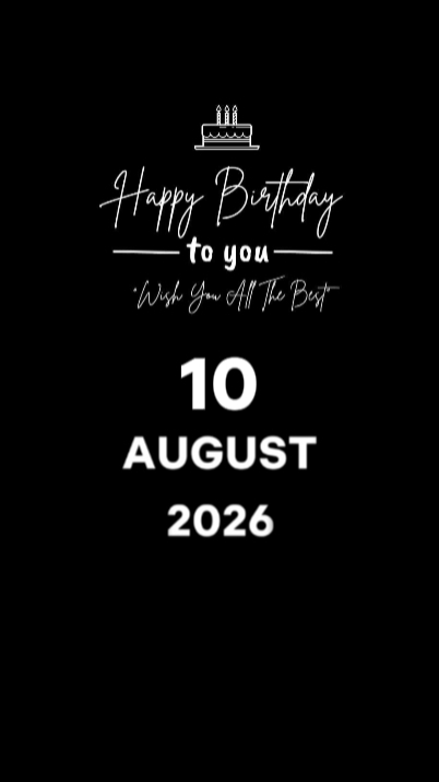 HBD MY LOVE 10 AUG