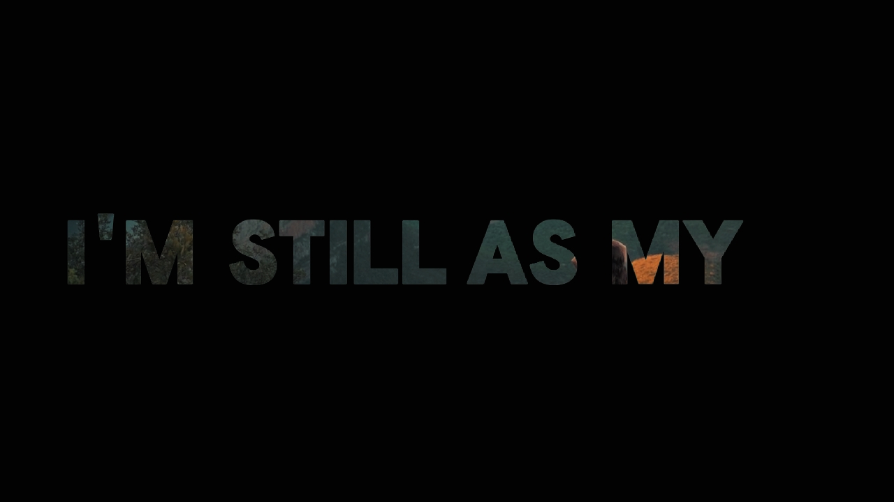 i'm still as my