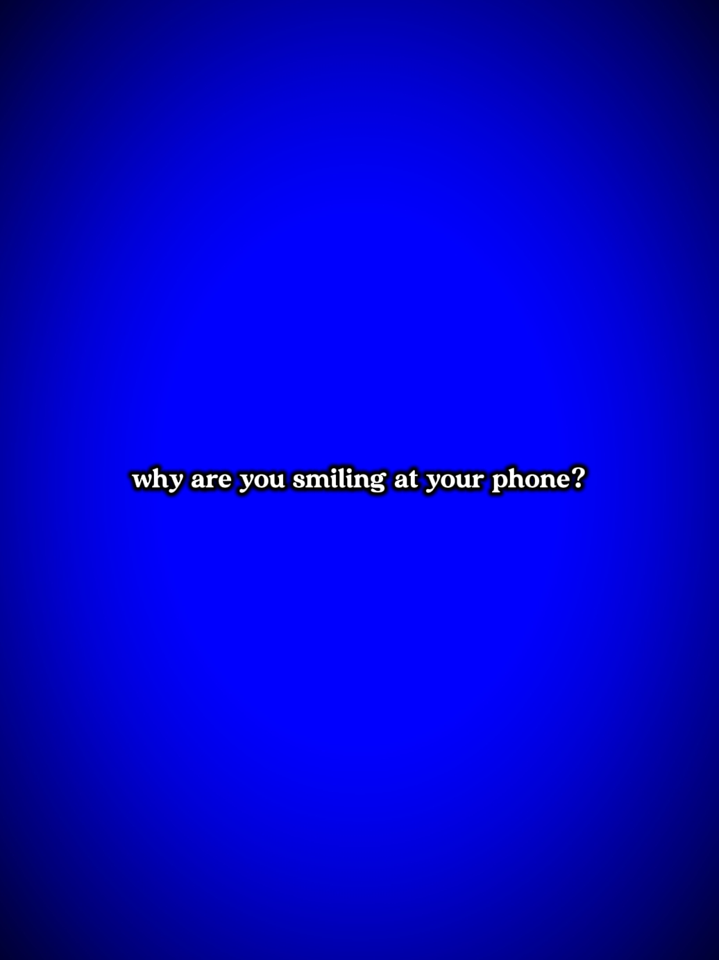 ¿Por qué estás sonriendo?