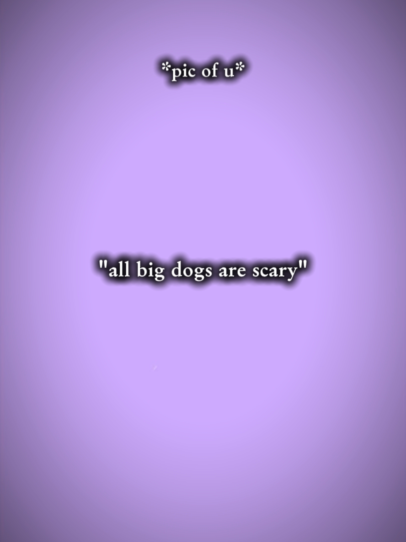 big dogs scary 