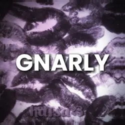 gnarly edit
