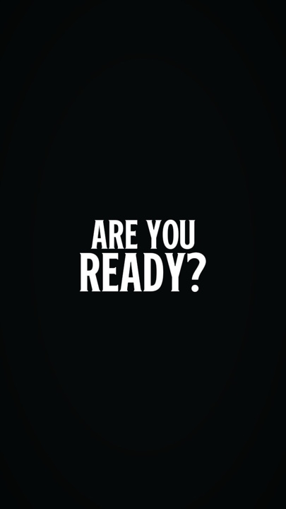 ARE YOU READY 