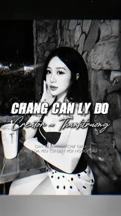 CHẲNG CẦN LÝ DO