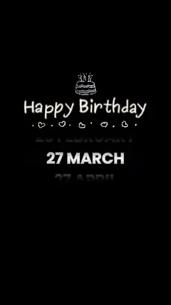 BIRTHDAY 27 MARCH