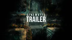 CINEMATIC TRAILER