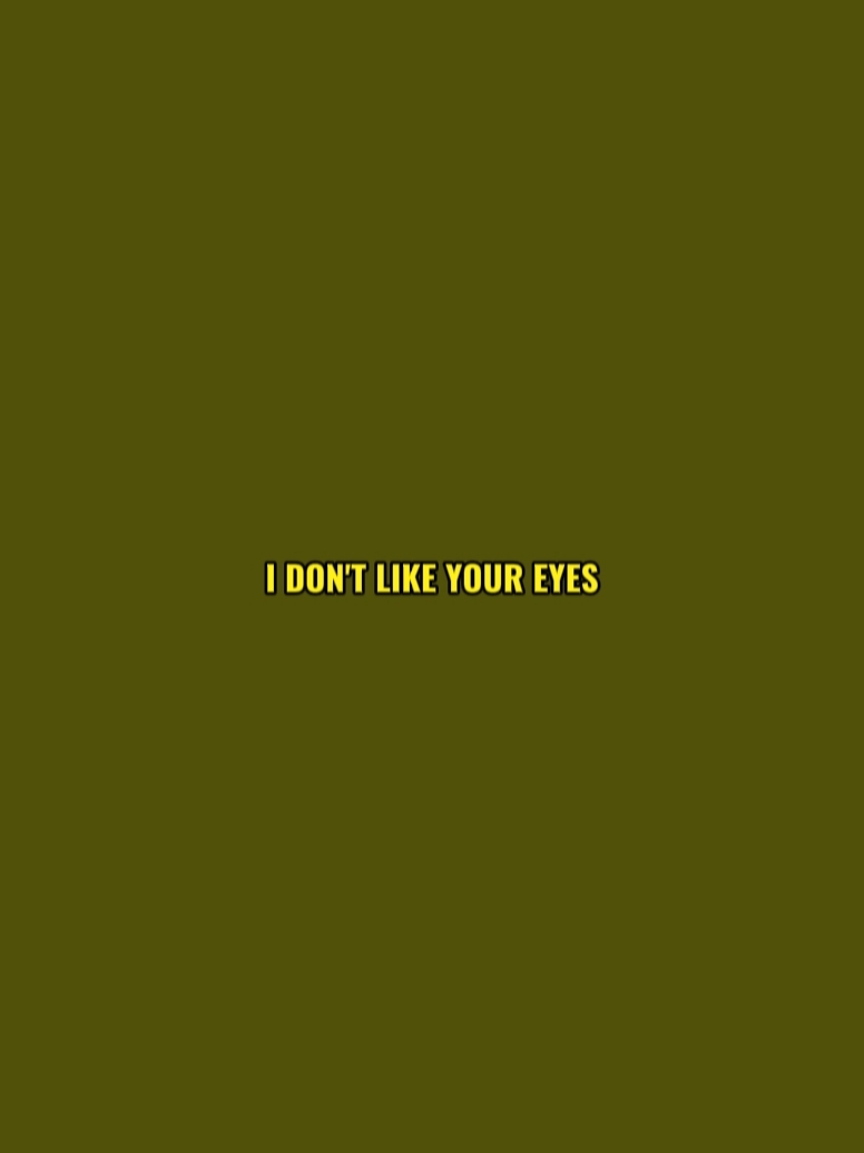 like your eyes