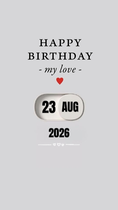 23 AUGUST HBD LOVE