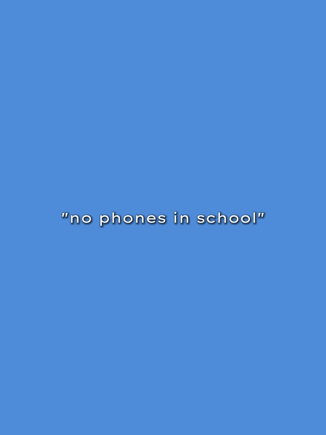 no phones in school 